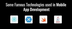 Some famous Technologies used in mobile app development